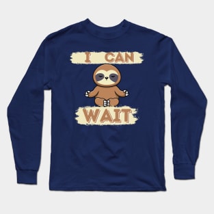 I can wait funny sloth Long Sleeve T-Shirt